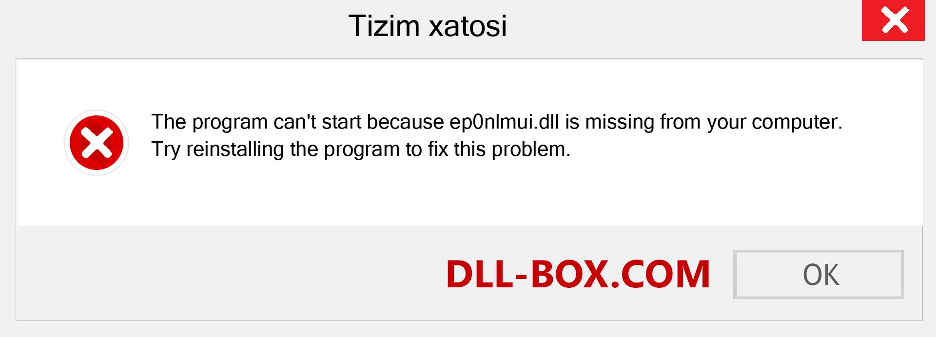 ep0nlmui.dll fayli yo'qolganmi?. Windows 7, 8, 10 uchun yuklab olish - Windowsda ep0nlmui dll etishmayotgan xatoni tuzating, rasmlar, rasmlar